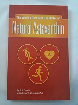 Unknown Binding The World's Best Kept Health Secret Natural Astaxanthin Book