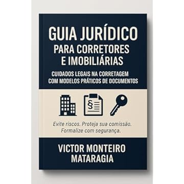 Capa do livro Guia Jurídico para Corretores e Imobiliárias: Cuidados, Direitos e Deveres na Prestação de Serviços (Portuguese Edition)