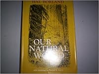 our natural world the land and wildlife of america as seen and described by writers since the countries discovery B00005WJGG Book Cover