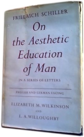 On the Aesthetic Education of Man in a Series of Letters.: Amazon.co.uk: Schiller, Friedrich.: Books