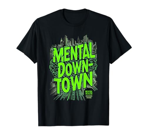 Mental Down-Town para Mental Health Awareness Month Camiseta