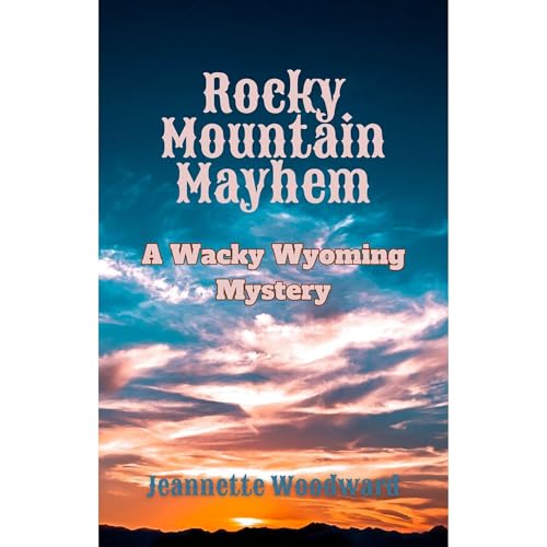 Rocky Mountain Mayhem by Jeannette Woodward episode artwork