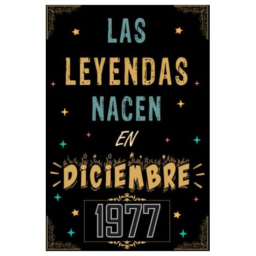 CUADERNO, LAS LEYENDAS NACEN EN DICIEMBRE 1977: Regalo de 45 cumpleaños para mujeres y hombres, ideas de 45 cumpleaños... un cumpleaños... divertido, ... regalo de 45 cumpleaños para él/ella.