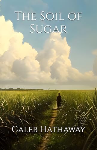 The Soil of Sugar