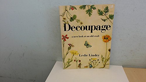 Decoupage: A new look at an old craft 0171490169 Book Cover