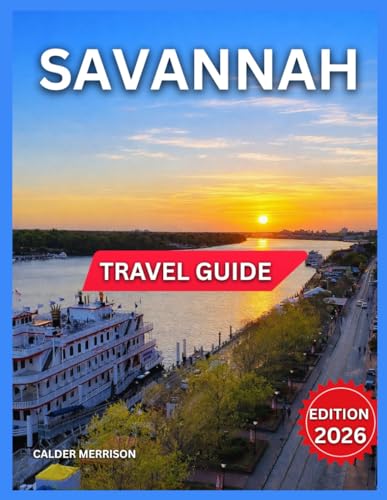 Savannah Travel Guide 2026: Historic District Overview, Forsyth Park, River Street, Outdoor & Nature Experiences, Food, Drink & Southern Cuisine, ... Highlights, Culture, Arts & Local Life.