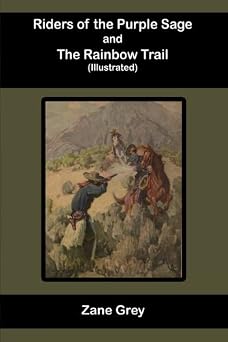 Riders of the Purple Sage and The Rainbow Trail Illustrated