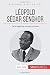 L&Atilde;&copy;opold S&Atilde;&copy;dar Senghor: De la n&Atilde;&copy;gritude &Atilde;&nbsp; la francophonie (Grandes Personnalit&Atilde;&copy;s) (French Edition)