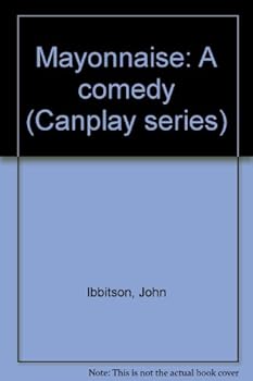 Paperback Mayonnaise: A comedy (Canplay series) Book