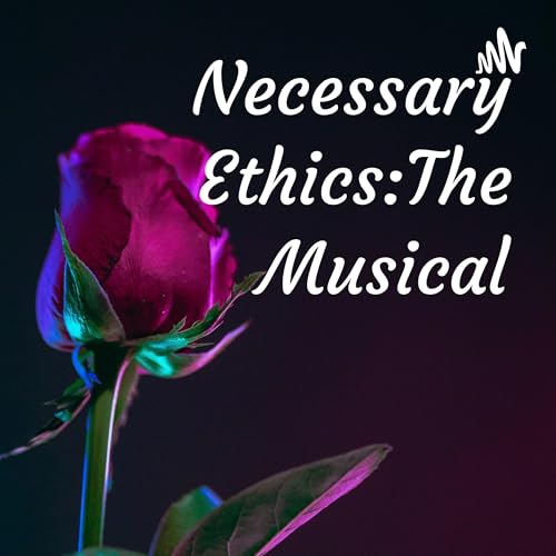 Necessary Ethics:The Musical Podcast Por PJC & Associates.Com arte de portada