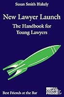 New Lawyer Launch: The Handbook for Young Lawyers 1949884848 Book Cover