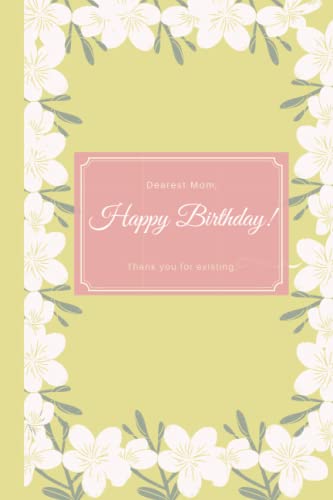 HAPPY MOTHER`S DAY: Perfect Notebook/Journal for your Mother, 6x9''