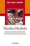  MusikerMedizin: Diagnostik, Therapie und Prävention von musikerspezifischen Erkrankungen