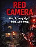 camera red one  Red Camera: One clip every night. Every scene a trap: 15