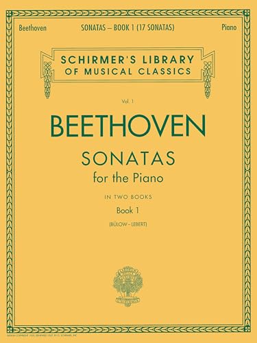 Beethoven – Sonatas Book 1 | Schirmer Library of Classics Vol. 1 | Piano Solo Sheet Music Collection | 18 Classical Piano Sonatas for Advanced Players ... (Schirmer's Library of Musical Classics, 1)