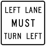 Traffic & Warehouse Signs - R3-7L-Left Lane Must Turn Left Sign 12 x 8 Aluminum Sign Street Weather Approved Sign 0.04 Thickness - 1 Sign