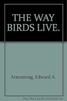 Hardcover The Way Birds Live Book