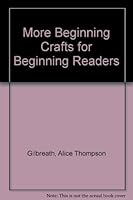 More Beginning Crafts for Beginning Readers 0695406353 Book Cover