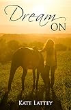 Dream On (Dare to Dream Book 2) (English Edition)