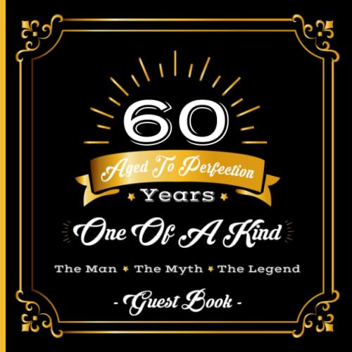 60th Birthday Guest Book: 60 Years Aged To Perfection Birthday Party Guestbook - Goes Great With Those 60th Birthday Party Decorations and Supplies
