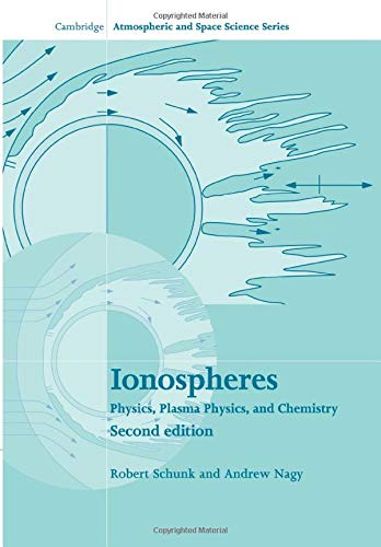 Ionospheres (Cambridge Atmospheric and Space Science Series)