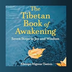 The Tibetan Book of Awakening Audiobook By Khenpo Migmar Tseten cover art