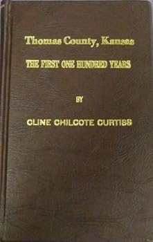 Unknown Binding Thomas County, Kansas; the first one hundred years Book