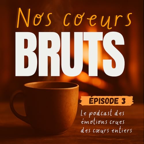 Ep. 3 : Celle qui tombait en amour de sa col&egrave;re