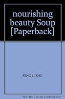 nourishing beauty Soup [Paperback] 7501941947 Book Cover