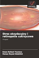 Stres oksydacyjny i retinopatia cukrzycowa (Polish Edition) 6208990033 Book Cover