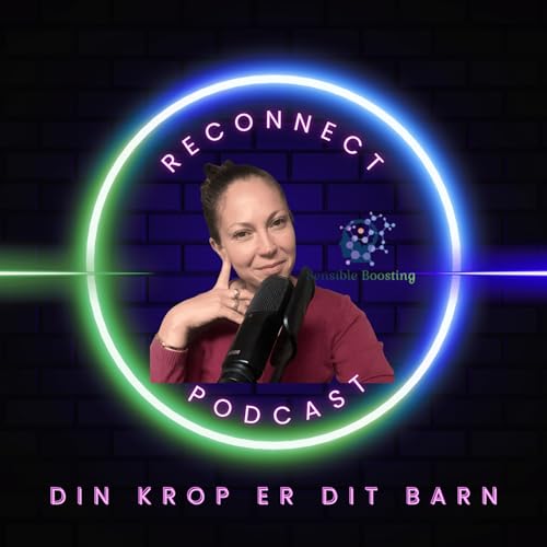 『ReConnect Podcast - Din krop er dit barn』のカバーアート