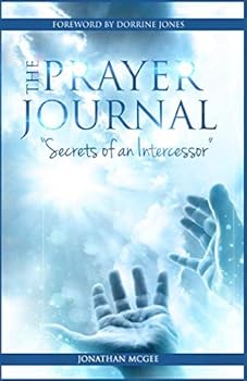 Paperback The Prayer Journal Secrets of An Intercessor Book