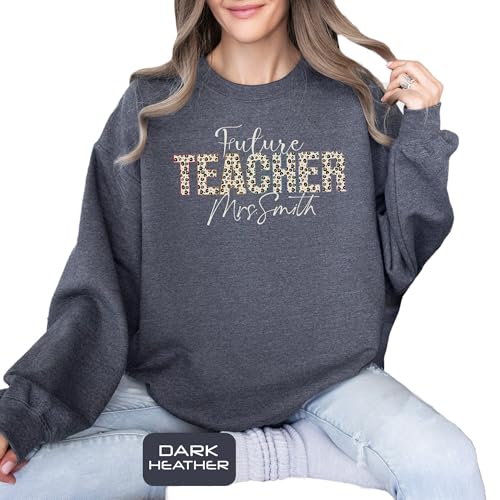 Personalized Future Teacher Sweatshirt, Custom Teacher Sweatshirt, Future Teacher Gifts, Back To School Sweatshirt2