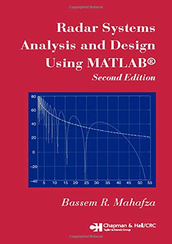 Radar Systems Analysis and Design Using MATLAB Second Edition
