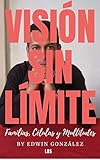  Visión sin Límite: Familia, Células y Multitudes (Visión Celular nº 1)