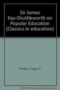 Hardcover Sir James K. Shuttleworth on Popular Education, no.49 Book