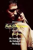 The Training of Kate; The Re-Taking of Kate; The Runaway (Journey Into Submission Trilogy #1-3) 1511708301 Book Cover