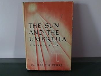 THE SUN AND THE UMBRELLA a Parable for Todaty