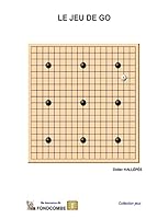 Le jeu de go: Règles du jeu 1508410054 Book Cover