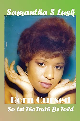 Born Cursed: So Let the Truth be Told