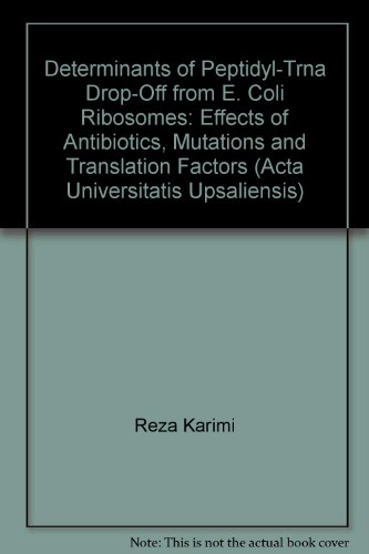 Determinants of Peptidyl-tRNA Drop-Off from E. coli Ribosomes.
