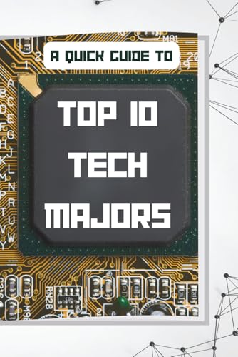A Quick Guide to: Top 10 Tech Majors