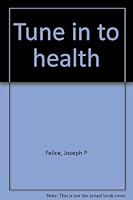 Tune in to health, 088320911X Book Cover