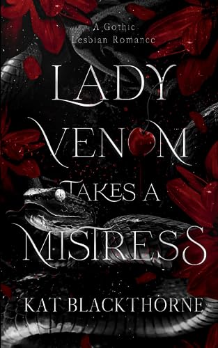 Lady Venom Takes A Mistress: A Gothic Lesbian Romance