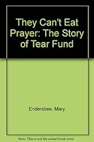 They Can't Eat Prayers (Hodder Christian paperbacks) 0340156155 Book Cover