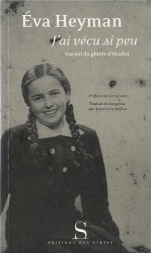 J'ai vécu si peu. Journal du ghetto d’Oradea
