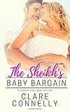  The Sheikh\'s Baby Bargain: A baby to secure his kingdom with a wife he barely speaks to... (Evermore, Band 1)