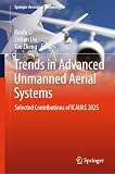 Trends in Advanced Unmanned Aerial Systems: Selected Contributions of ICAUAS 2025 (Springer Aerospace Technology)