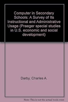 Hardcover The Computer in Secondary Schools: A Survey of Its Instructional and Administrative Usage Book
