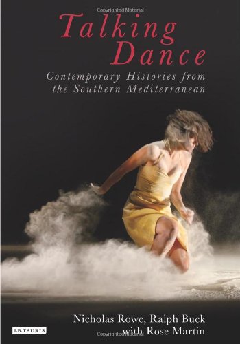 Talking Dance: Contemporary Histories from the Southern Mediterranean